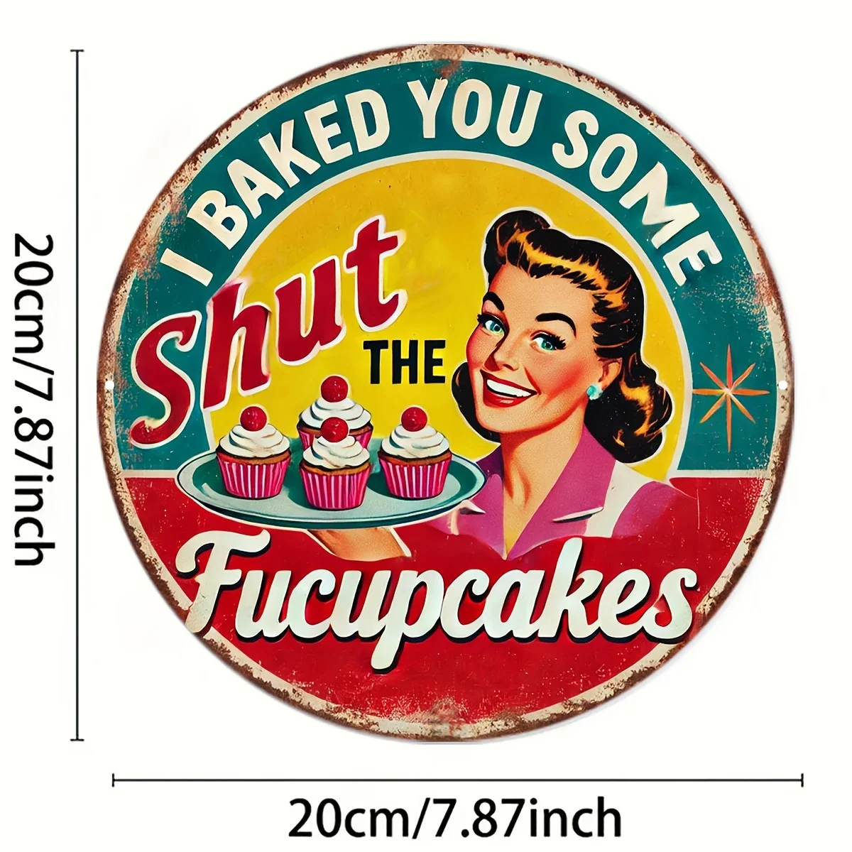 لافتة مطبخ كلاسيكية ساحرة "I Baked You Some Shut The Fucupcakes" - فن جداري من الألومنيوم مقاس 8 × 8 بوصات للمنزل أو المقهى أو البار أو المرآب ديسمبر #2