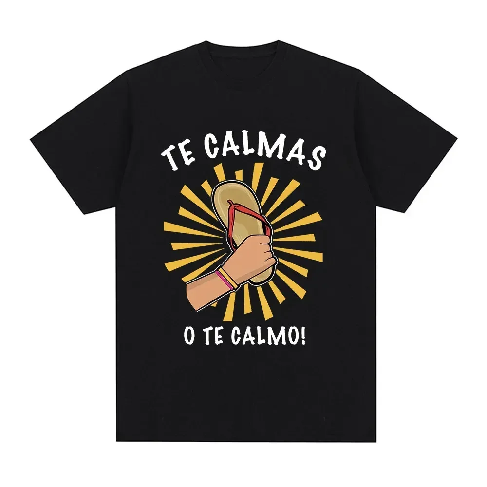 Funny Te Calmas O Te Calmo Letters Graphic T Shirts Classic Lovely Spanish Mom T-shirt Harajuku Women's Fashion Streetwear