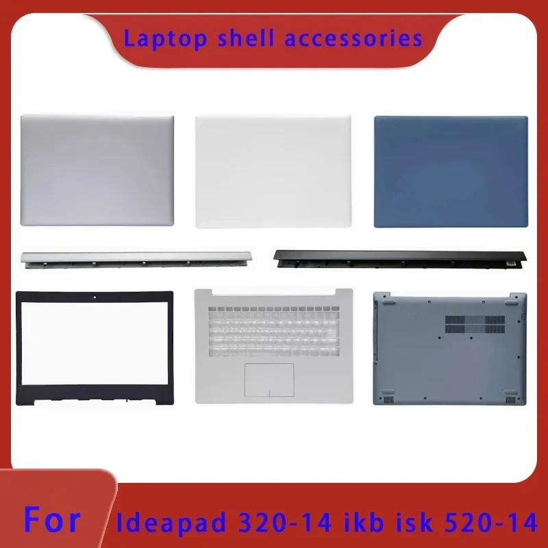 Suitable for Ideapad 5000-14 520-14 320-14 320-14ikb 320-14ISK laptop LCD screen back cover/screen border/hinge cover ABCD Cover