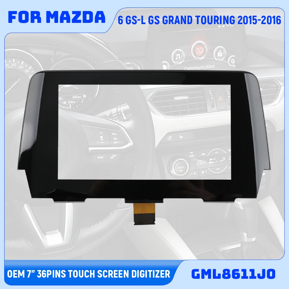 

Replacement GRT7-611J0A 7"-inch 36Pins GlassTouch Screen Digitizer for MAZDA 6 2018-2019 Auto Radio LCD Display Parts