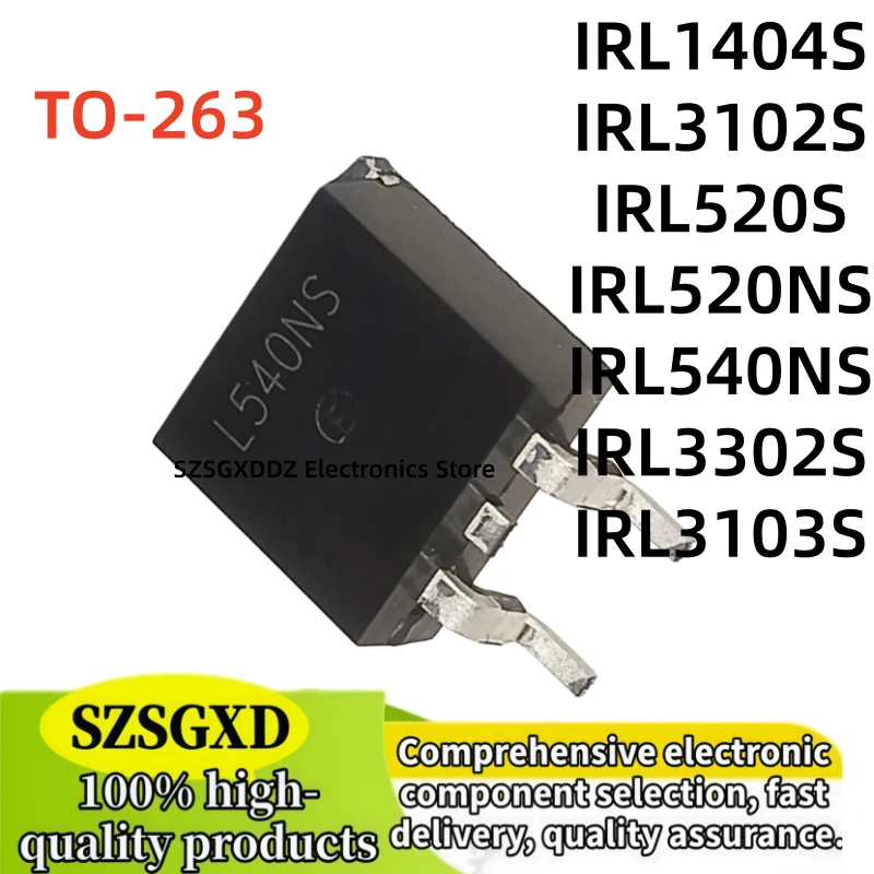 10-20-30PCS IRL3302S L3302S IRL3103S L3103S IRL1404S L1404S IRL3102S L3102S IRL520S L520S IRL520NS L520NS IRL540NS L540NS TO-263