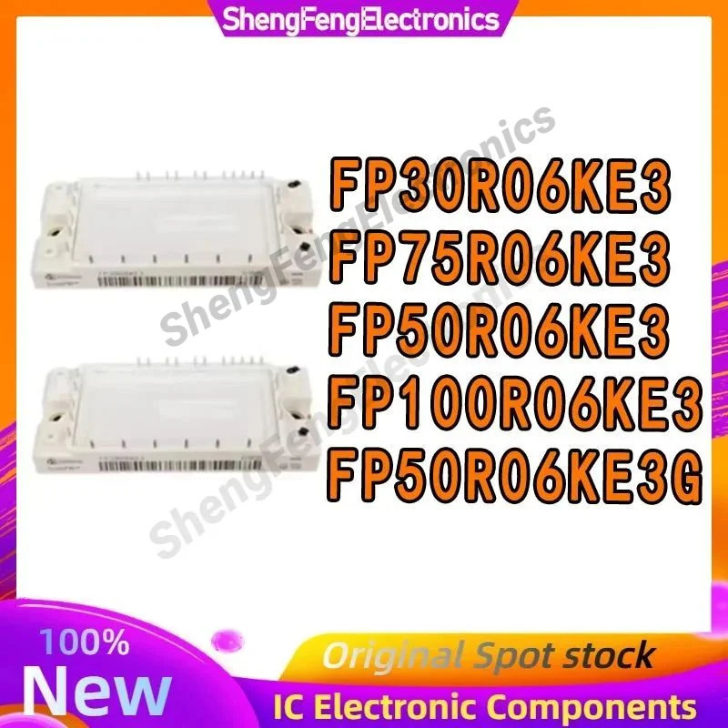 

New original FP50R06KE3 FP30R06KE3 FP75R06KE3 FP100R06KE3 FP50R06KE3G Electronic Components