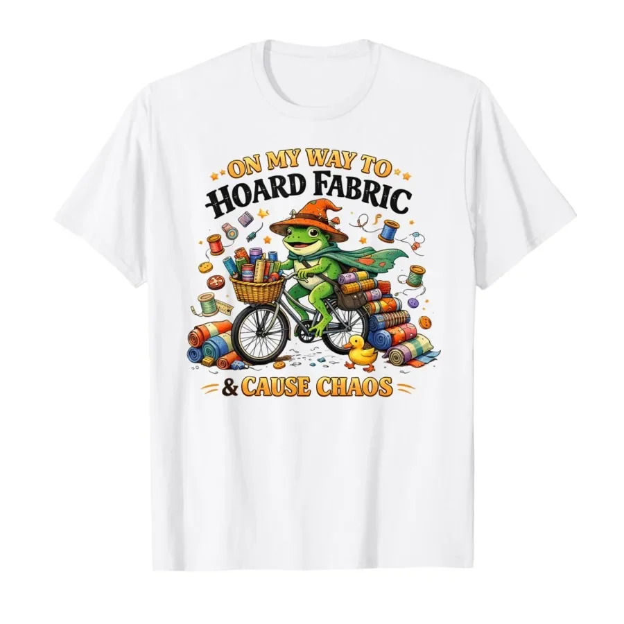 

On My Way to Hoard Fabrics and Cause Chaos Frog Sewing Humor T-shirt For Men Women 100% Cotton T Shirts Short Sleeve Tops 0424-2