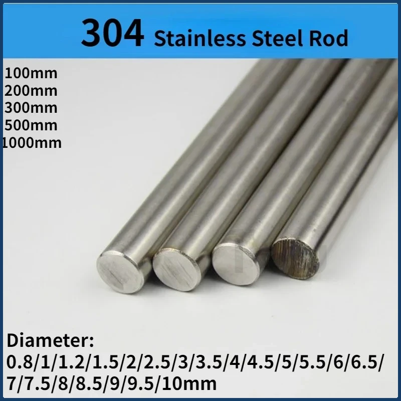

304 Stainless Steel Rod Dia 0.8/1/1.2/1.5/2/2.5/3/3.5/4/4.5/5/5.5/6/6.5/7/7.5/8/8.5/9/9.5/10mm Round Shaft 100/200/300/500mm