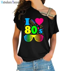 Ben 80s giysi seviyorum kadınlar için T-Shirt ve parti komik Tee düzensiz kadın T Shirt tasarımcı estetik moda seksi Tees Tops