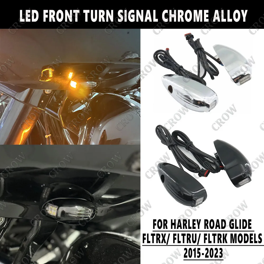 

For Harley Road Glide FLTRX/ FLTRU/ FLTRK New Motorcycle Accessories Gloss Black LED Front Turn Signals Chrome For 2015-2023