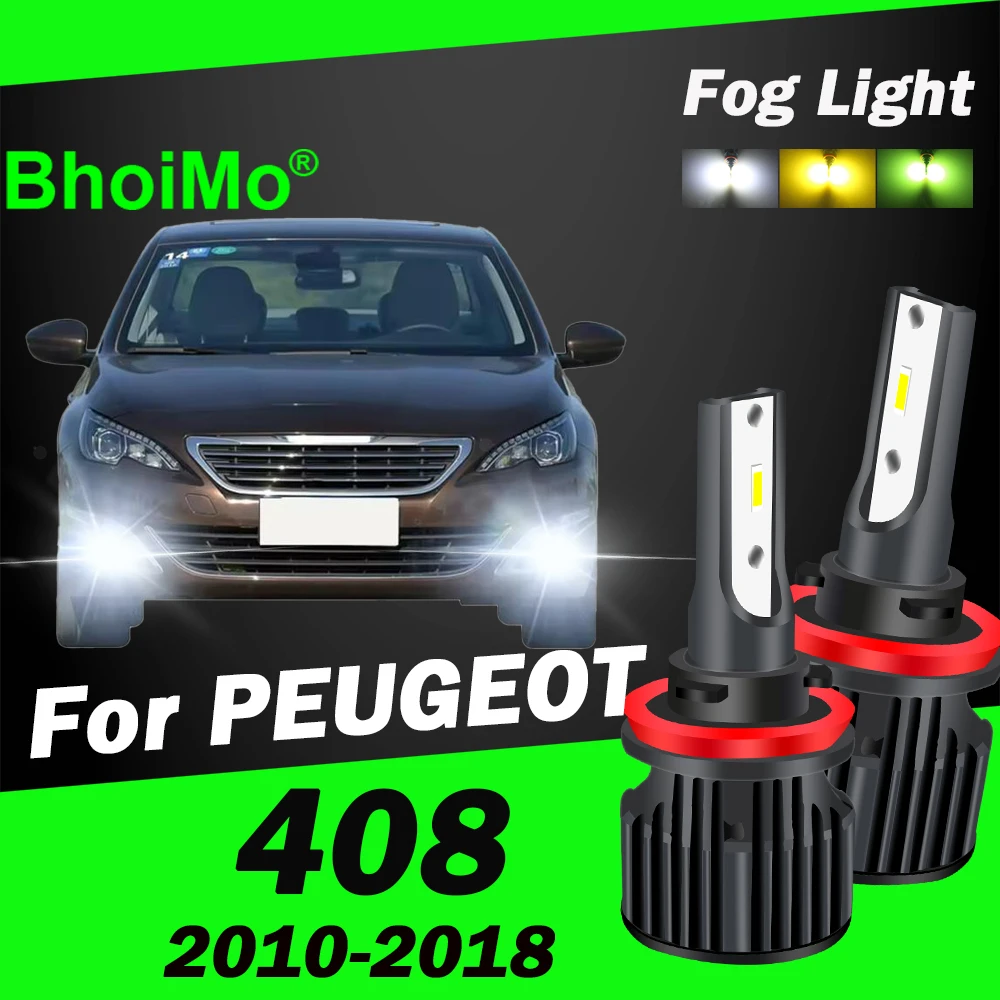 

BhoiMo Front Fog Light For PEUGEOT 408 2010-2018 Led Lamp 2013 2014 2015 2016 2017 2018 2012 2010 2011 Car Auto Bulb