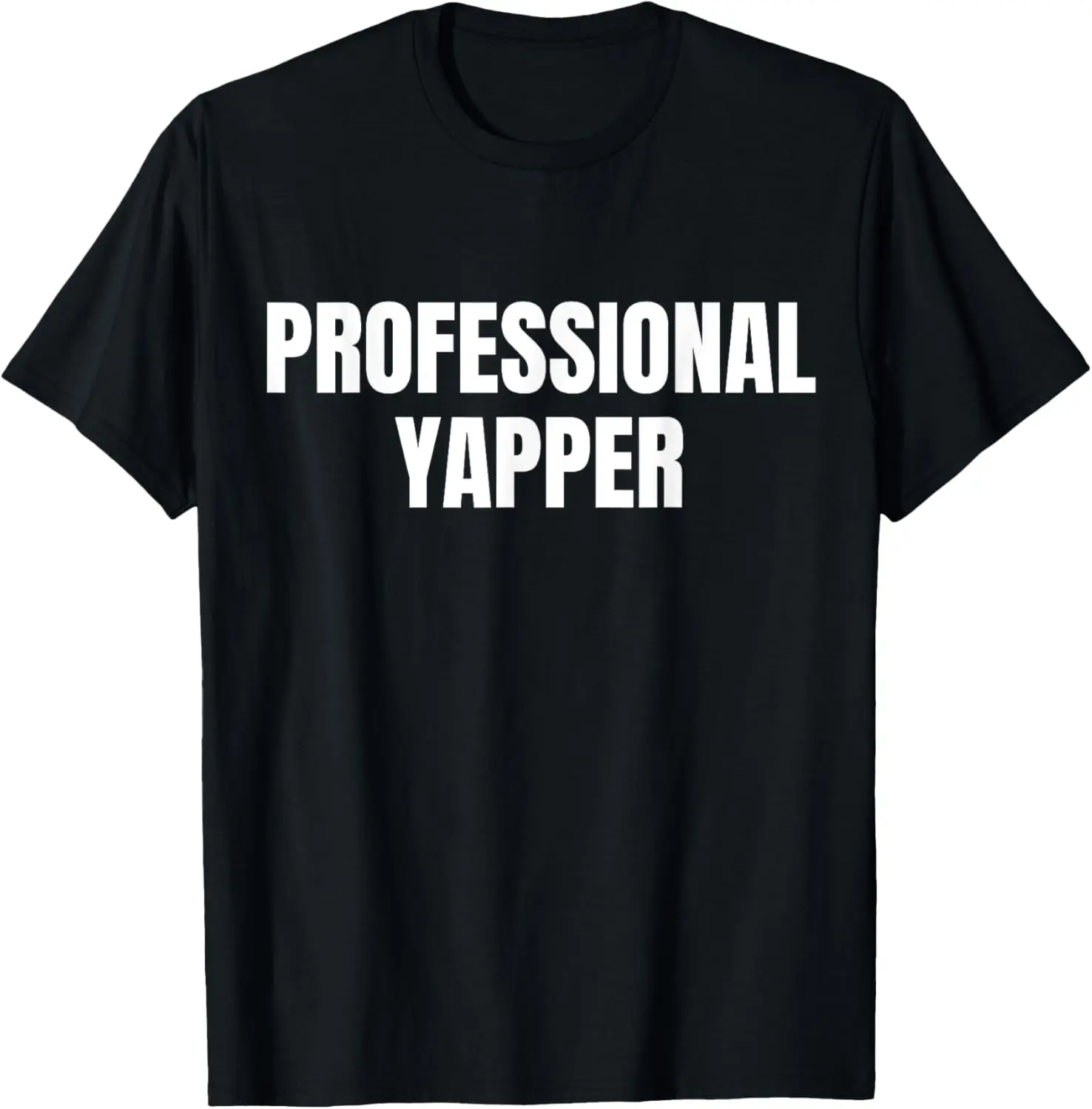 Professional Yapper T-Shirt