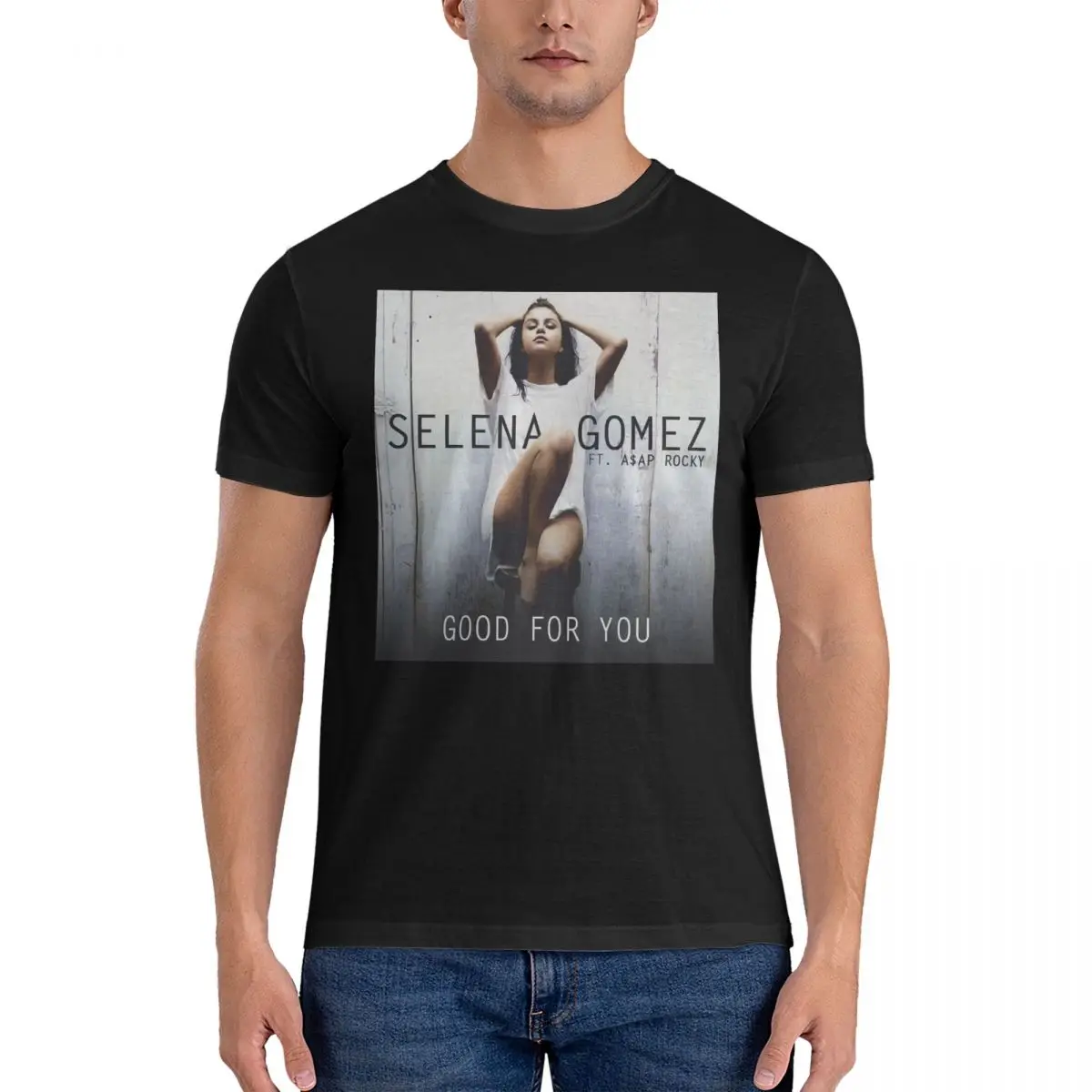 Men Good For You Music T Shirt S-Selena Gomez Cotton Clothing Funny Short Sleeve Crewneck Tees 4XL 5XL T-Shirts