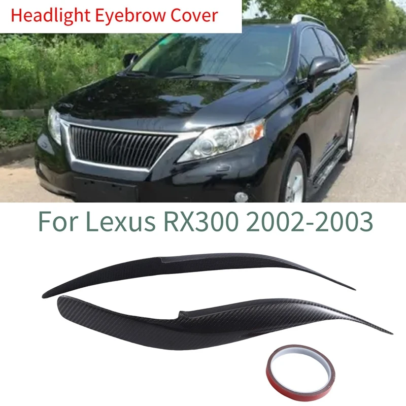 

Real Carbon Fiber Car Headlight Eyelids Eyebrow Cover For Lexus RX300 2002-2003 Replacement Parts Accessories