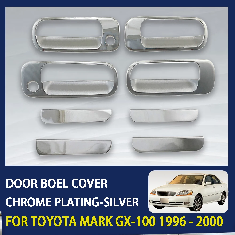 

8 Pcs ABS Chrome Silver Car Door Bowl Cover For Toyota Mark II GX100 GX 1996 - 2000 High-Quality Exterior Components Decorate
