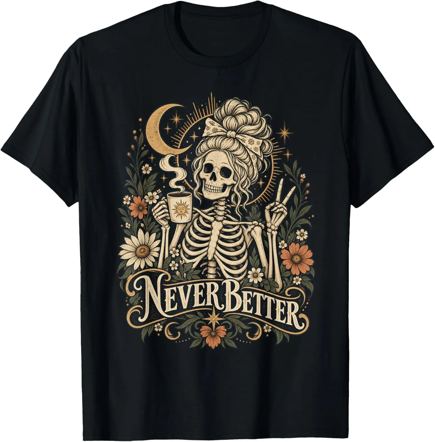 Never Better Skeleton Coffee Floral Gothic Tee Women T-Shirt Breathable, heavyweight pure cotton short-sleeve top—stylish, plus-size, and suitable for year-round wear with a sporty, casual vibe