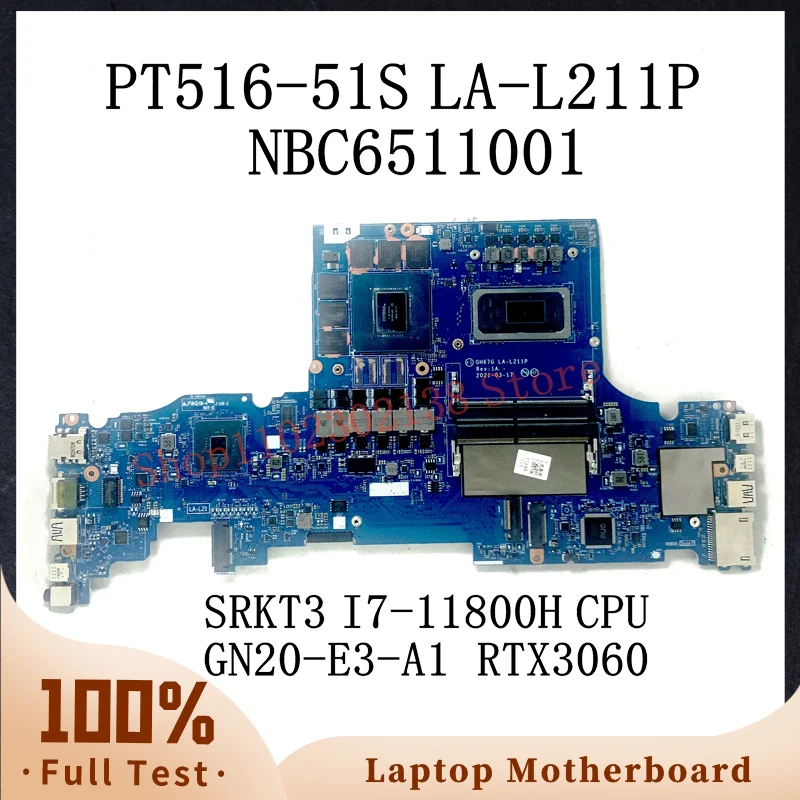 

GH67G LA-L211P With SRKT3 I7-11800H CPU Mainboard For Acer PT516-51S Laptop Motherboard NBC6511001 GN20-E3-A1 RTX3060 100%Tested