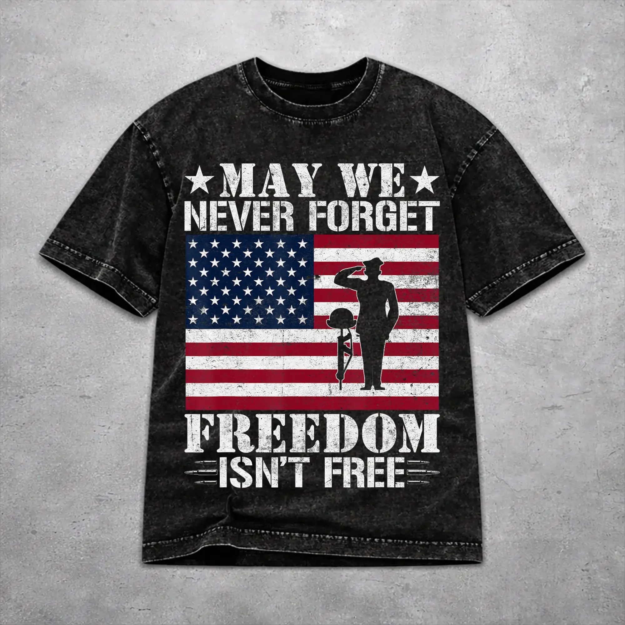 Vintage Men Women May We Never Forget Freedom Isn't Free Tee Shirt Oversize Washed  T Shirts Clothing