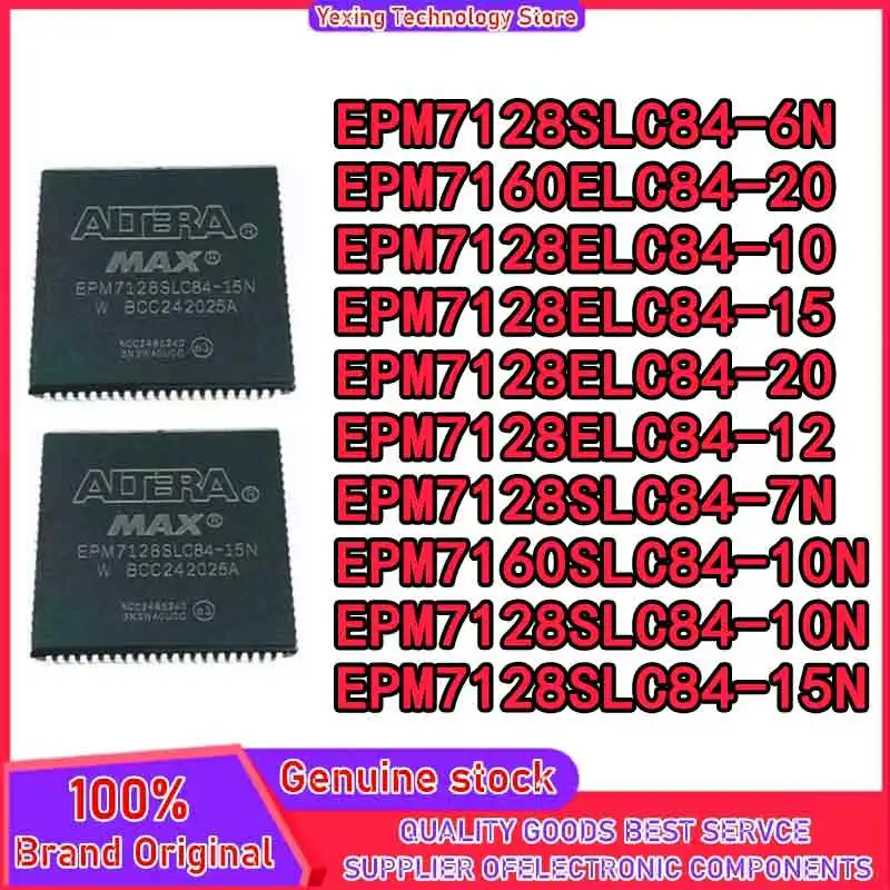 EPM7128ELC84-10 12 15 20 EPM7128SLC84-6N 7N 10N 15N EPM7160SLC84-10N EPM7160ELC84-20  programmable logic IC chip