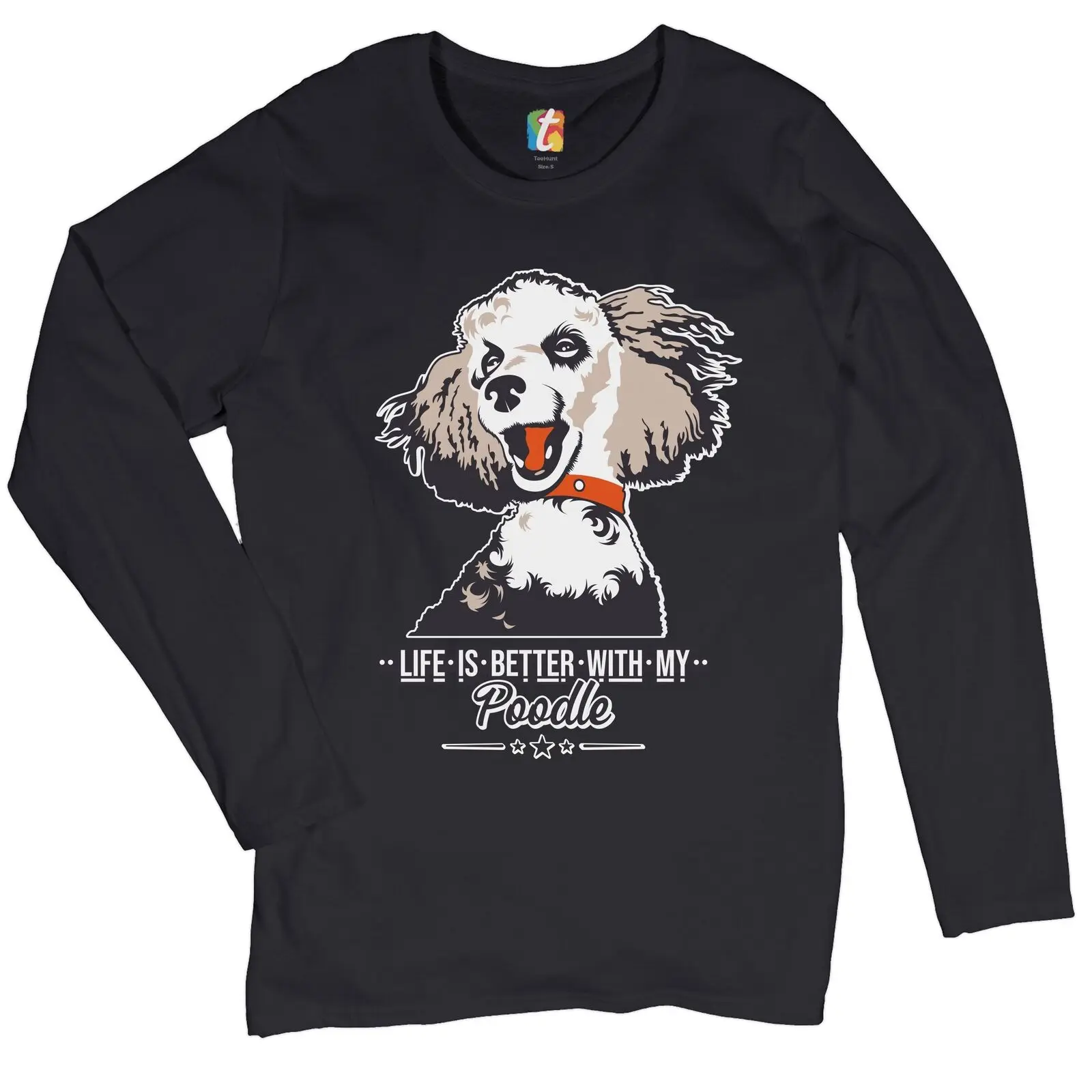 Life is Better With My Poodle Women's Long Sleeve T-shirt Caniche Dog Lover Pet