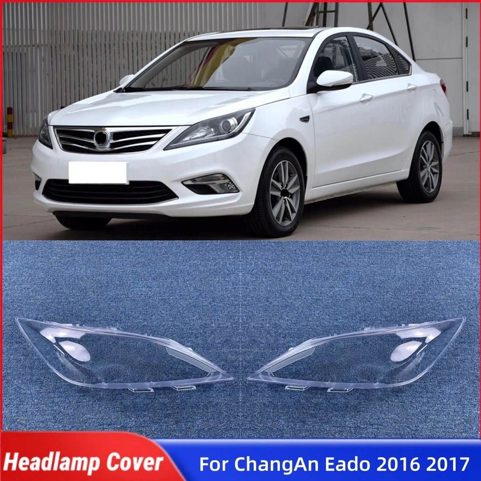 

For ChangAn Eado 2016 2017 Car Interior Replacement Parts Lampcover Caps Headlight Lights Glass