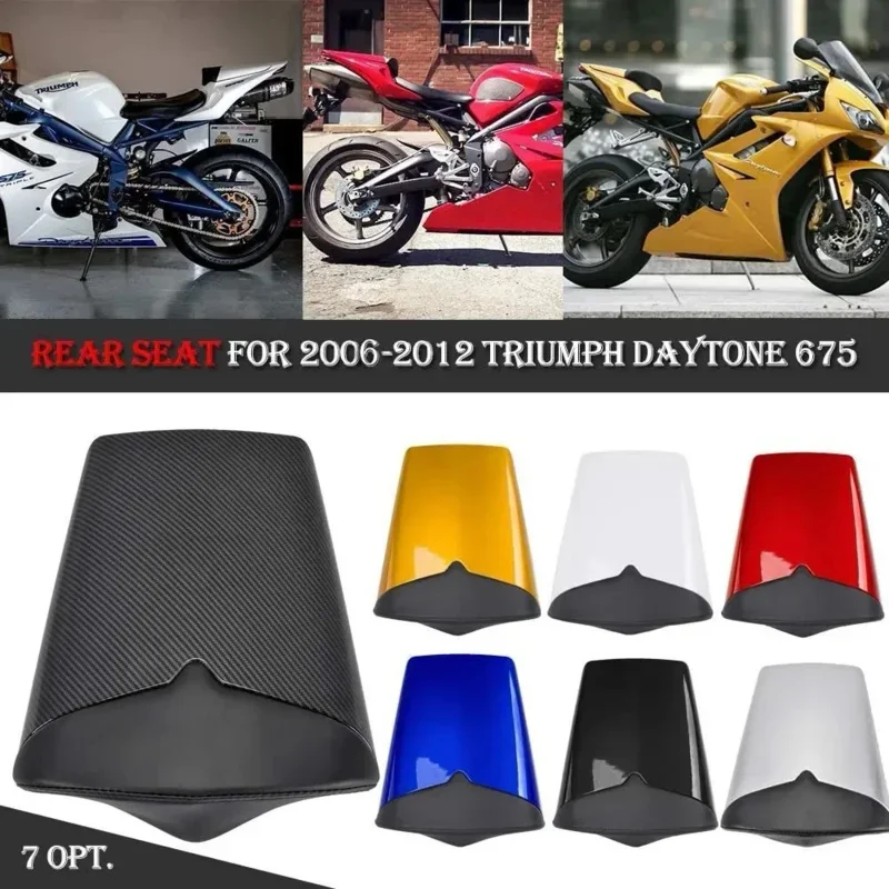 

For Triumph 675 2006, 2007, 2008, 2009, 2010, 2011, 2012 Motorcycle Rear Passenger Top Cover Seat Rear Cover Fairing