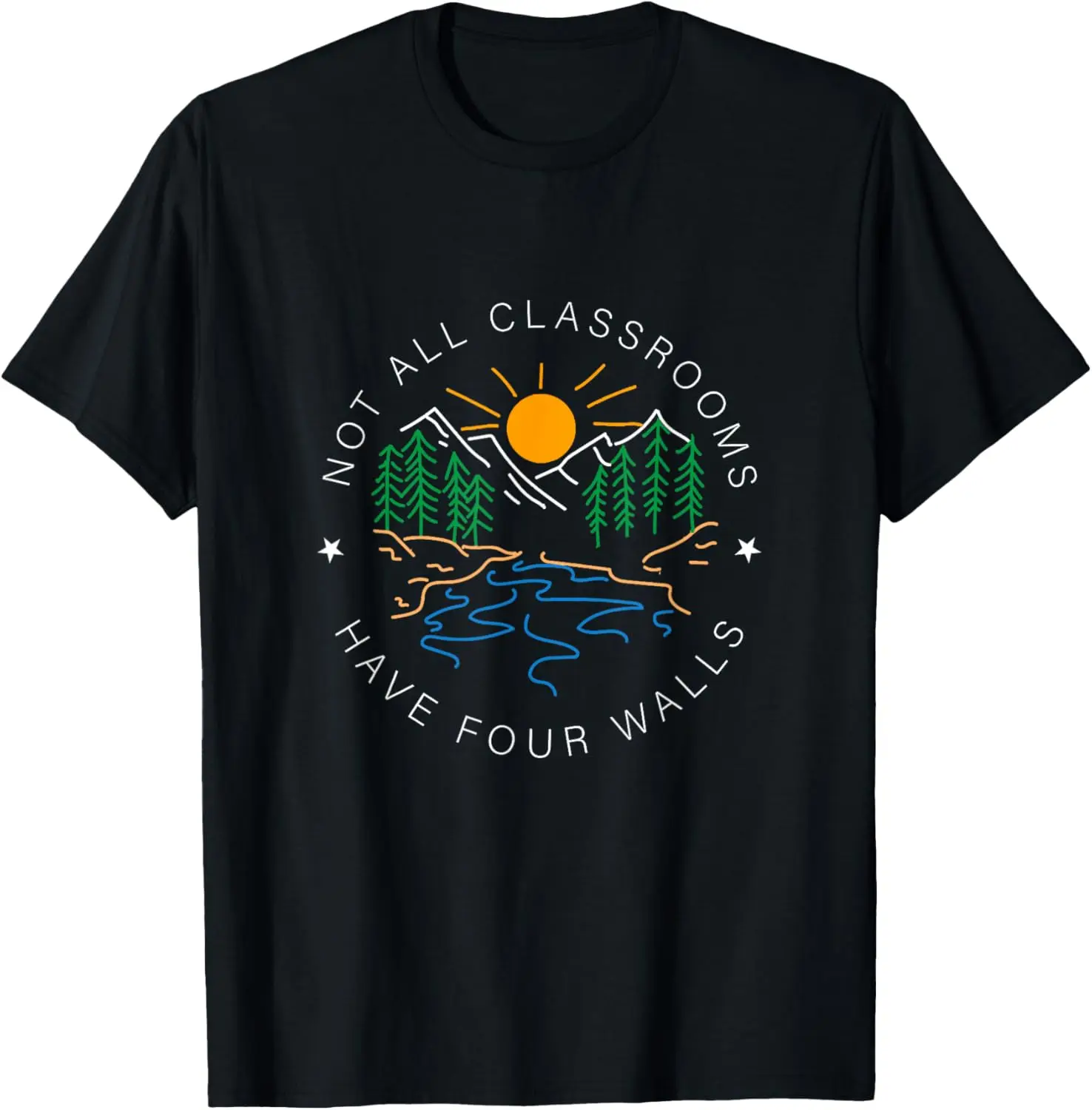 Back To School Not All Classrooms Have Four Walls Nature T-Shirt