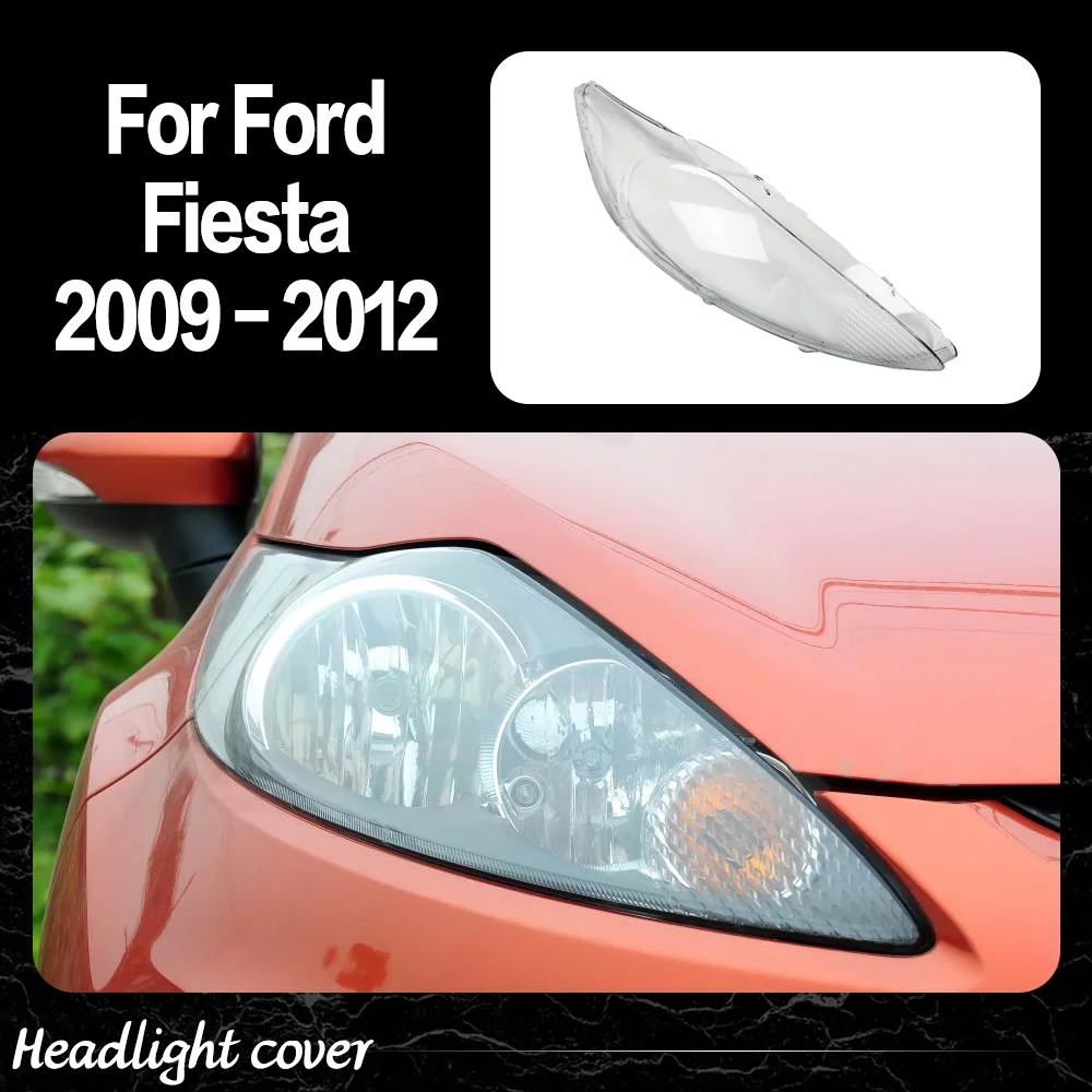 

Headlamp Cover Headlight Transparent Lens Lamp Shell Plexiglass Replace Original Lampshade For Ford Fiesta 2009 2010 2011 2012