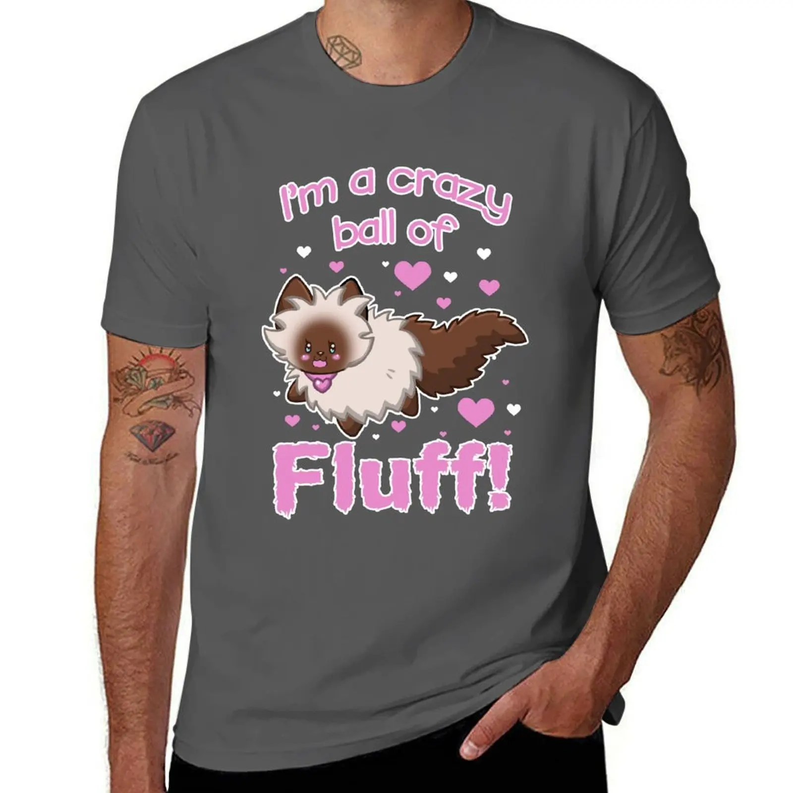 

I'm a crazy ball of fluff T-Shirt t shirts for man slim fit man graphic t shirt T-Shirt