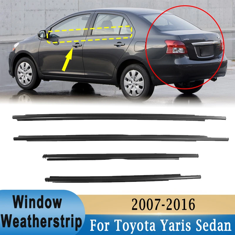 4Pcs Window Glass Weatherstrip for Toyota Yaris Sedan 2007-2016 Front Rear Rubber Sealing Strips Belt Trim (Not for Hatchback)