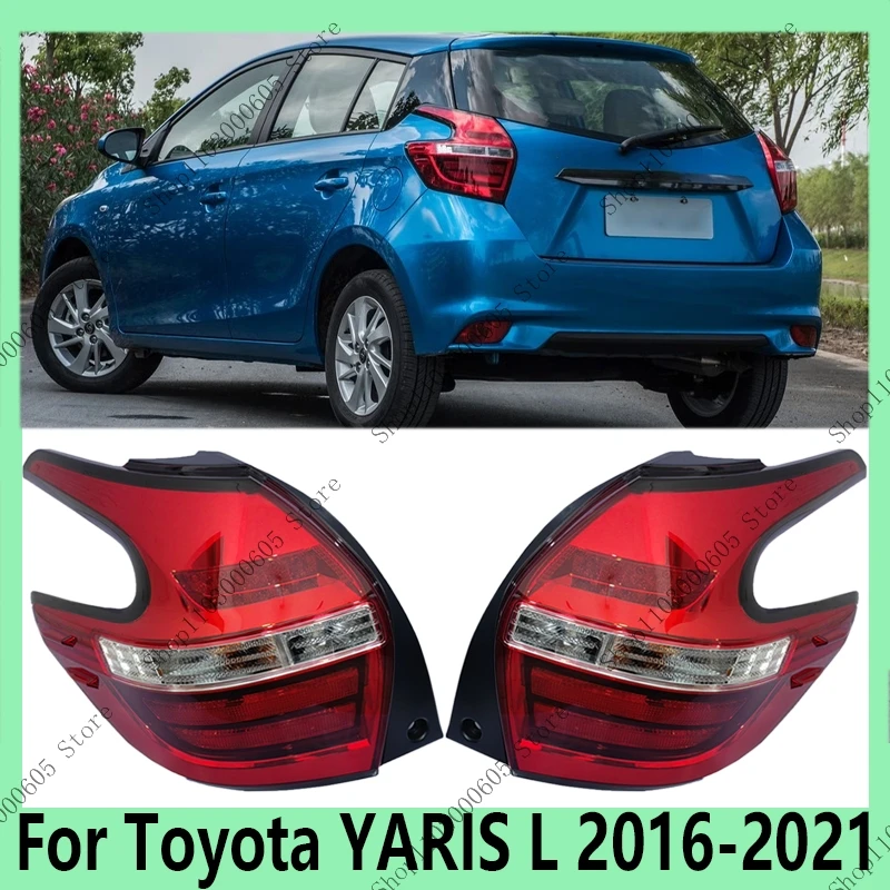 

For Toyota YARIS L 2016 2017 2018 2019-2021 Auto Parts Rear Tail Light Assembly Turn Signal Brake Warning Light Driving Lights