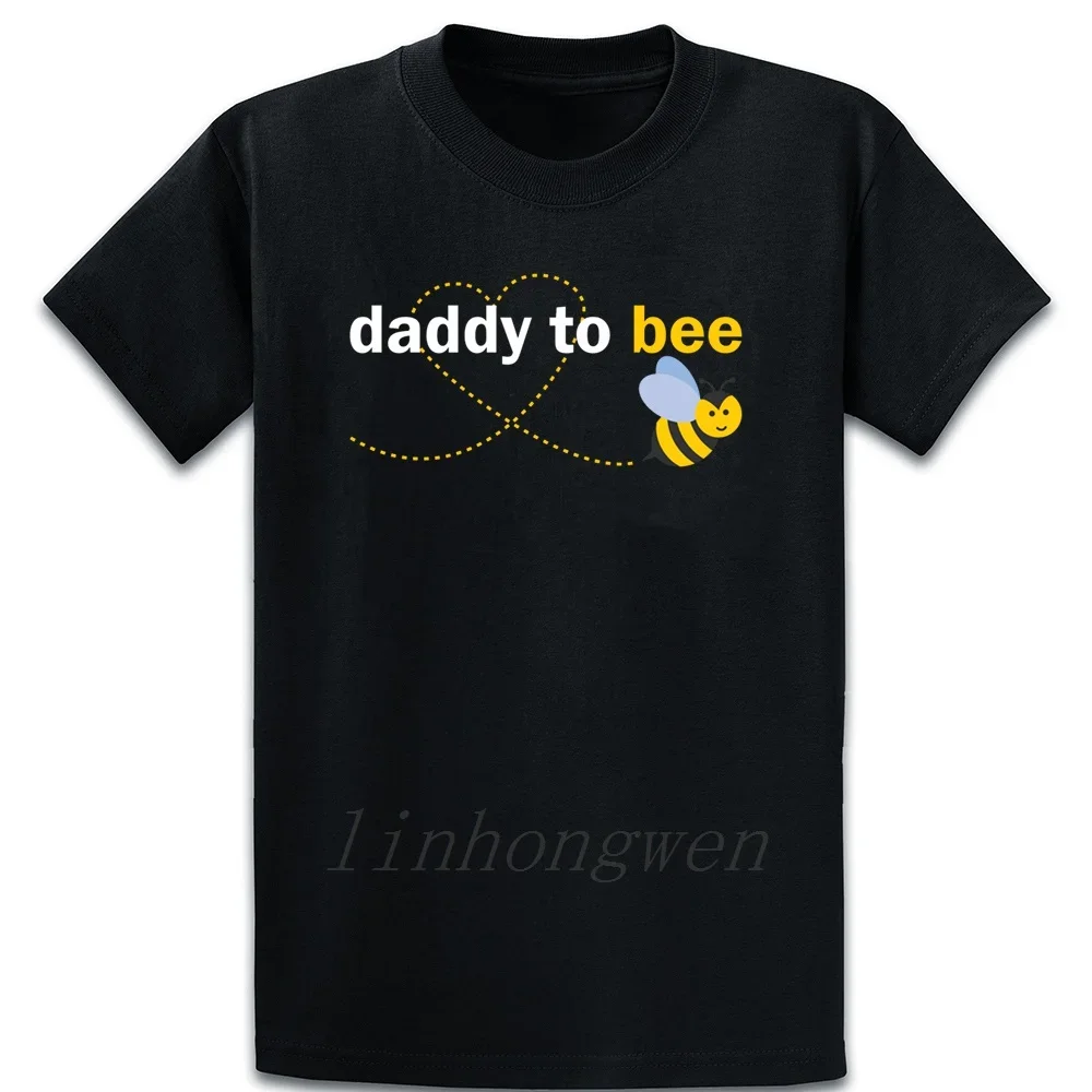 Daddy To Bee T Shirt Breathable Spring Letters Over Size 5xl Fit Short Sleeve Designs Homme Shirt