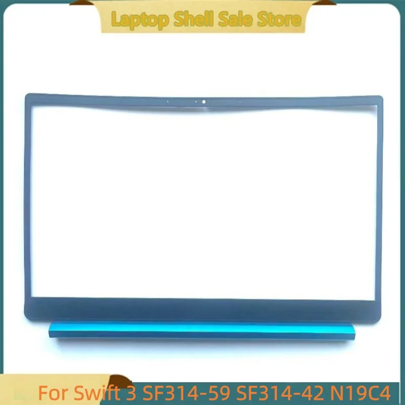 New Laptop For Swift 3 SF314-59 SF314-42 N19C4 Screen Front Bezel B shell