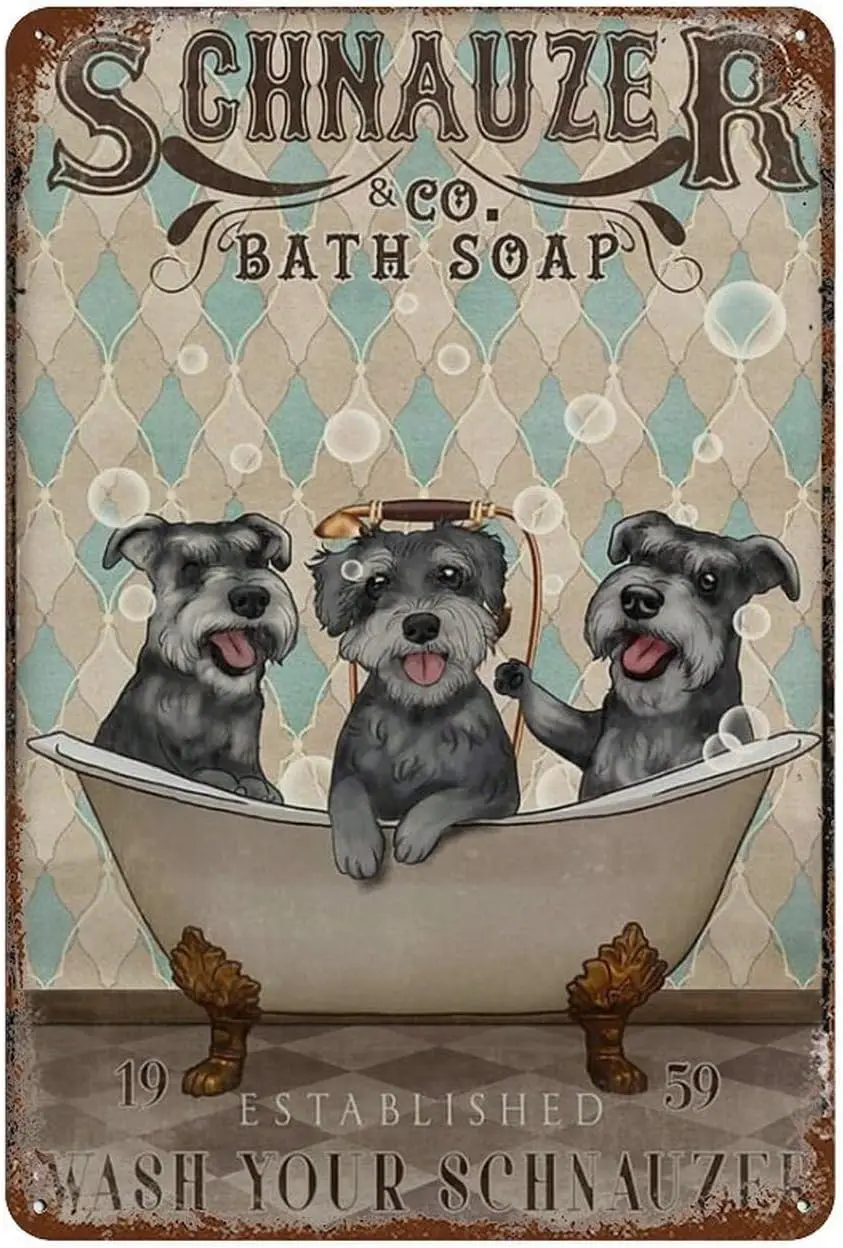 Vintage Tin Sign Lovely Schnauzer Schnauzer Bath Soap Wash Your Bernese Dog Lover Metal Tin Sign Wall Art Decor Farmhouse Home R