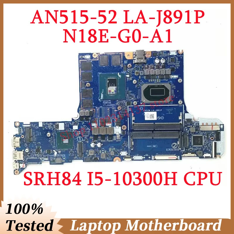 

For Acer AN515-52 FH52M LA-J891P With SRH84 I5-10300H CPU NBQ7K1100 Laptop Motherboard N18E-G0-A1 GTX1660Ti 100%Full Tested Good