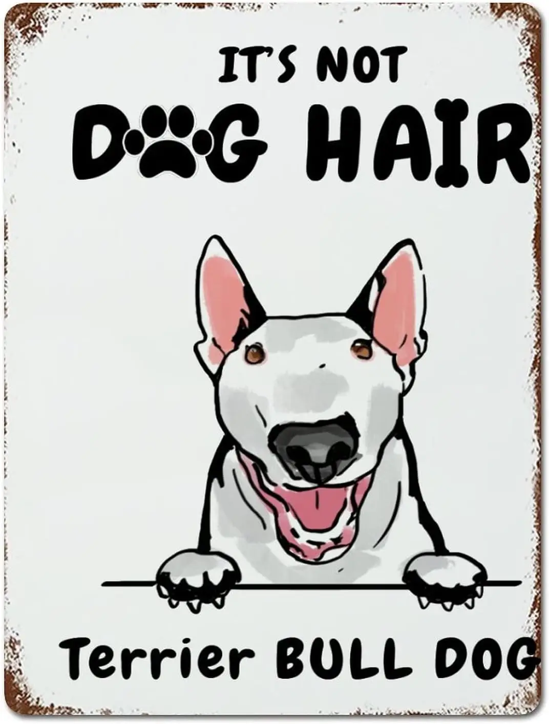 Metal Tin Sign Wall Decor Terrier Bull Dog Metal Wall Art Plaque It;s Not Dog Hair Retro Signs for Front Porch Housewarming Gift