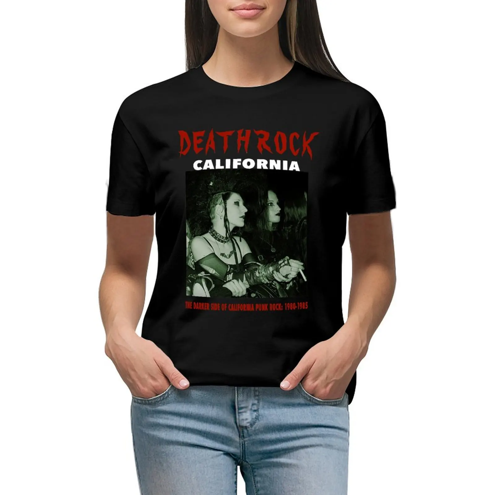 

Death Rock, The Darker Side Of California Punk Rock 1980 - 1985 T-shirt hippie clothes funny t-shirts for Women cotton