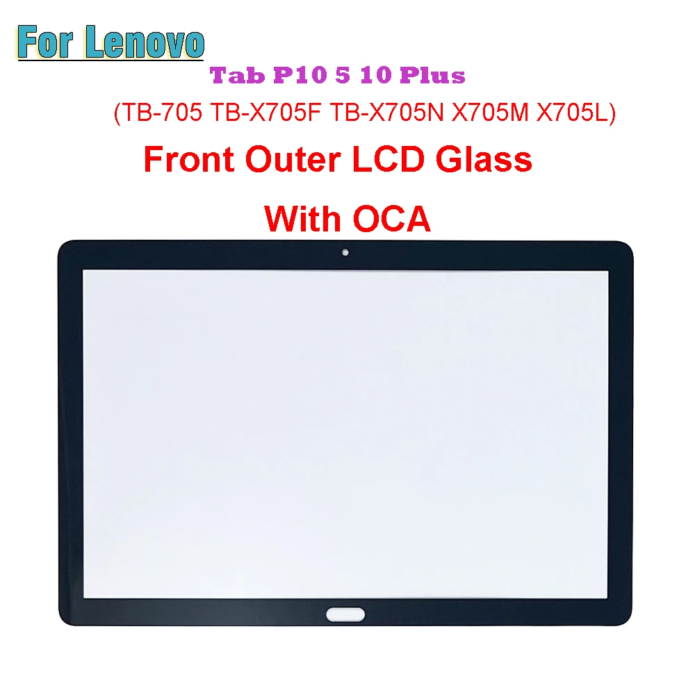 

For Lenovo Tab P10 5 10 Plus TB-X705F TB-705 TB-X705N X705M X705L Touch Screen Panel Tablet Front Outer LCD Glass Lens With OCA