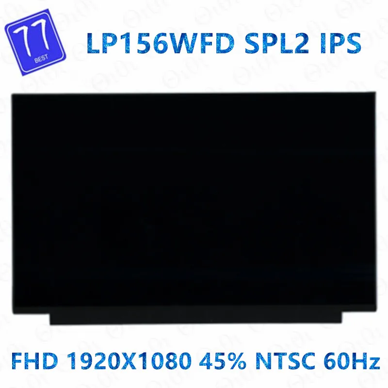 15.6'' original 100% test well IPS LCD Screen Display Matrix LP156WFD SPL2 FHD 1920X1080 eDP 40PINS