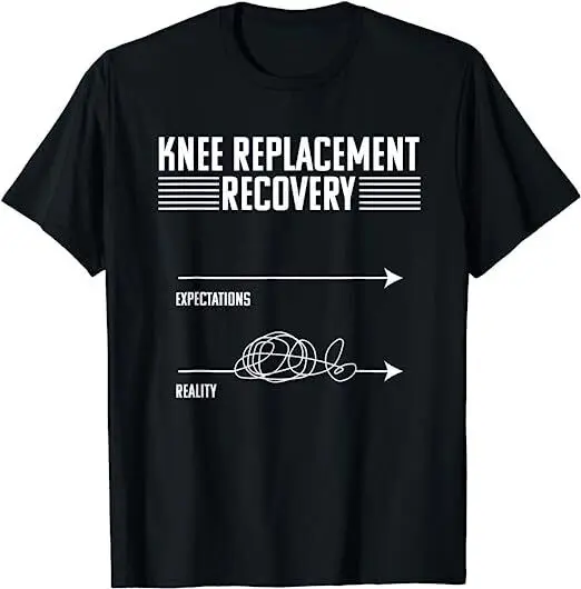 Knee Replacement Surgery Funny Design Best Gift Idea T-Shirt  Anime Graphic T-shirts for Men Clothing Women