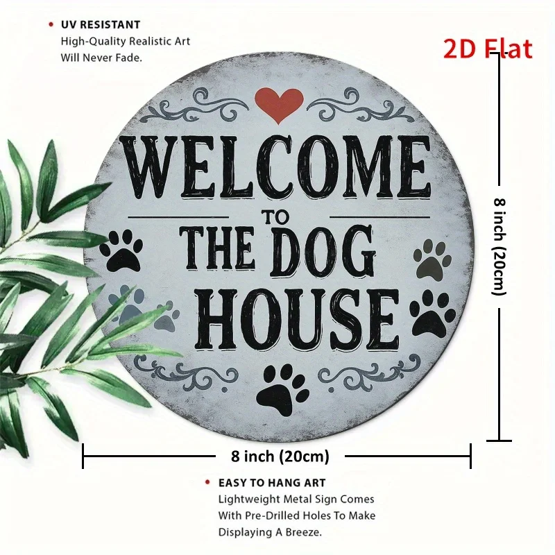2D Flat Vintage Round Metal Sign Welcome To The Dog House Paw Print Heart Rustic Front Door Farmhouse Wall Decor Plaque