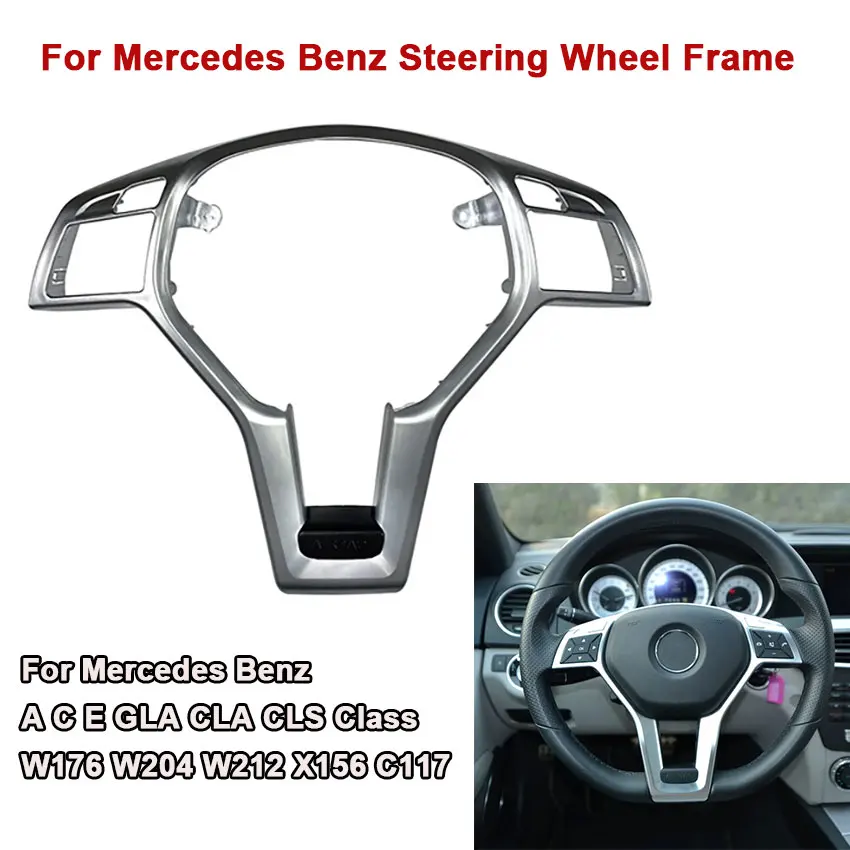 

For Mercedes Benz A C E GLA CLA CLS Class W176 W204 W212 X156 C117 Car Universal Replacement Steering Wheel Frame Trim Cover