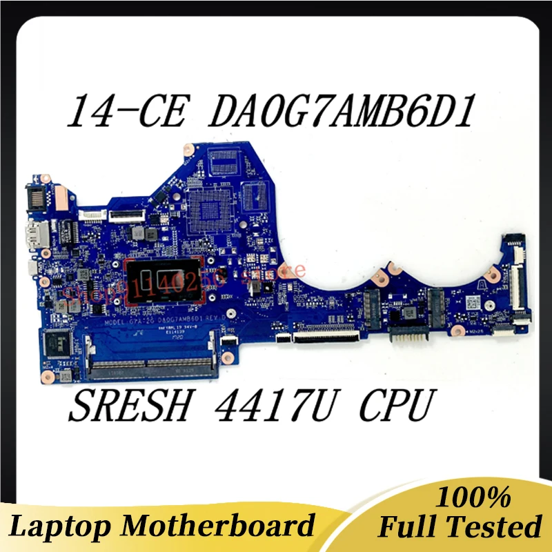 DA0G7AMB6D1 Mainboard TPN-Q207 With SRESH 4417U CPUFor HP Pavilion 14-CE Laptop Motherboard  100% Full Tested Working Well