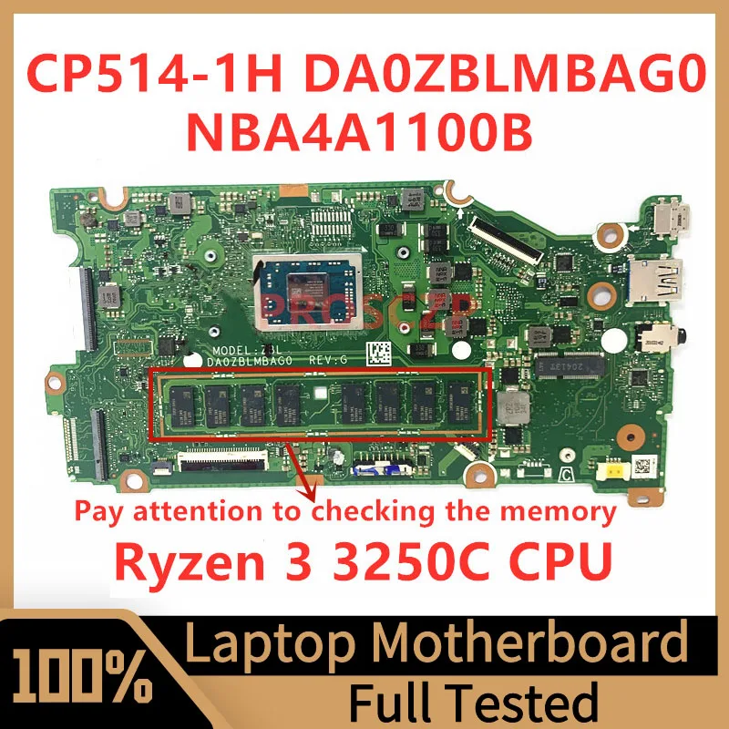 

DA0ZBLMBAG0 Mainboard For Acer Chromebook CP514-1H Laptop Motherboard NBA4A1100B With Ryzen 3 3250C CPU 100% Tested Working Well