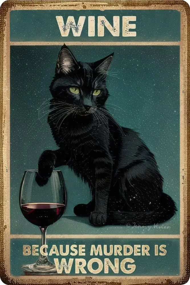 Zomyto Metal Tin Sign Cat Wine Because Murder is Wrong Vintage Retro Sign, Cat Poster Iron Painting Plaque Wall Decor for B sign
