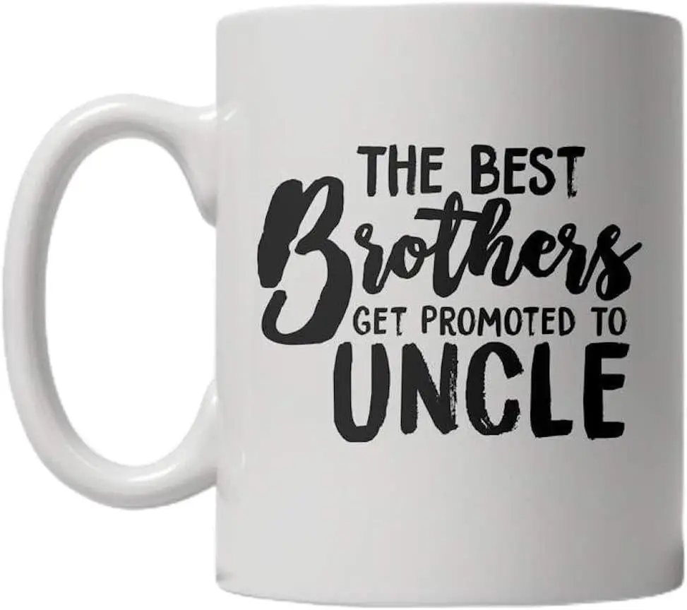 The Best Brothers Get Promoted To Uncle Mug Cute Family Coffee Cup - 11oz