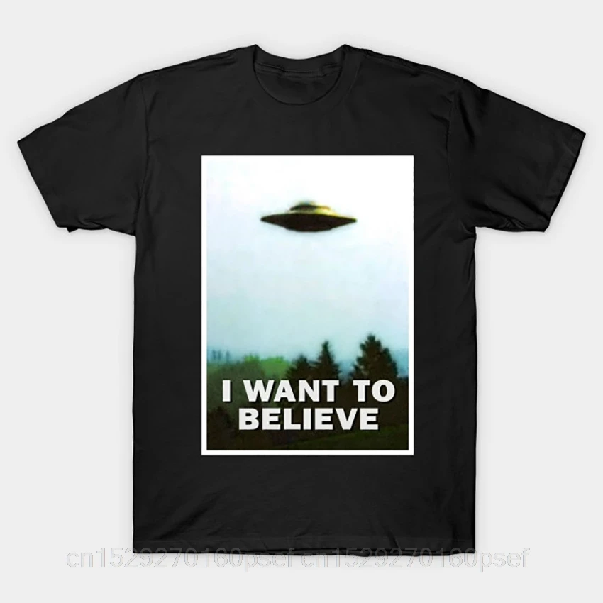 I Want To Believe T-shirt X Files Ufo Alien Aliens Cool Nerds Nerd Awesome Geek Art Fashion Funny Printing 100%Cotton Tee Shirts