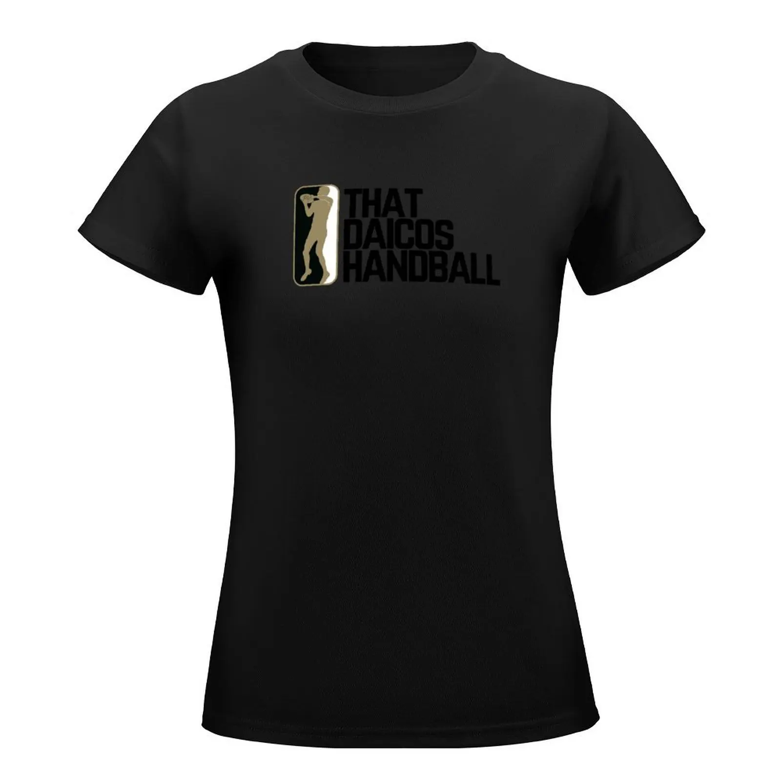 That Daicos Handball - Pic + Text Only T-Shirt summer clothes customs anime clothes T-shirt Women