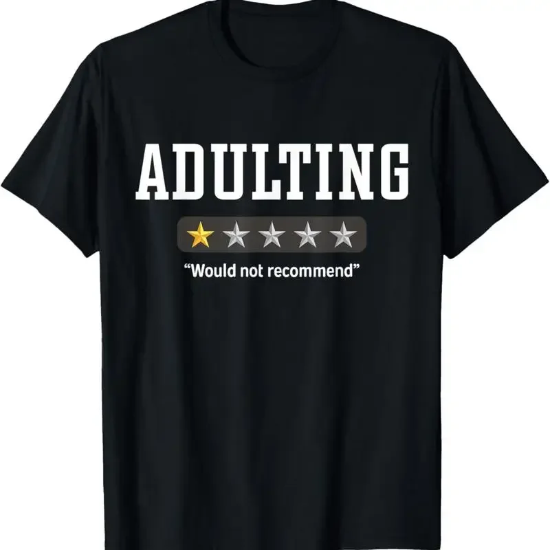 Adulting One Star Would Not Recommend I'M Done T Shirt