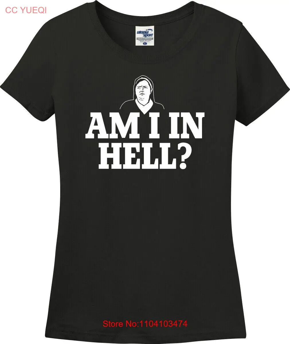 

Я в аду Женская футболка Sister Michael Funny Missy Fit (S-3X)