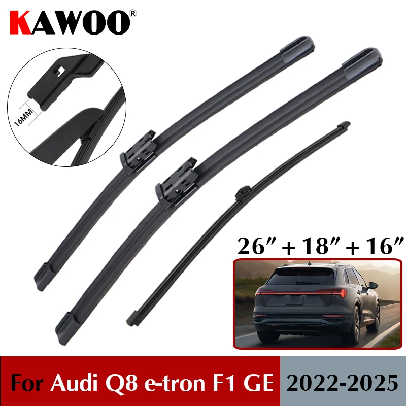 

for Audi Q8 E-tron F1 GE 2022-2025 Car Wiper Blade Set 26"+18"+16" Windscreen Front Rear Wipers Auto Accessories