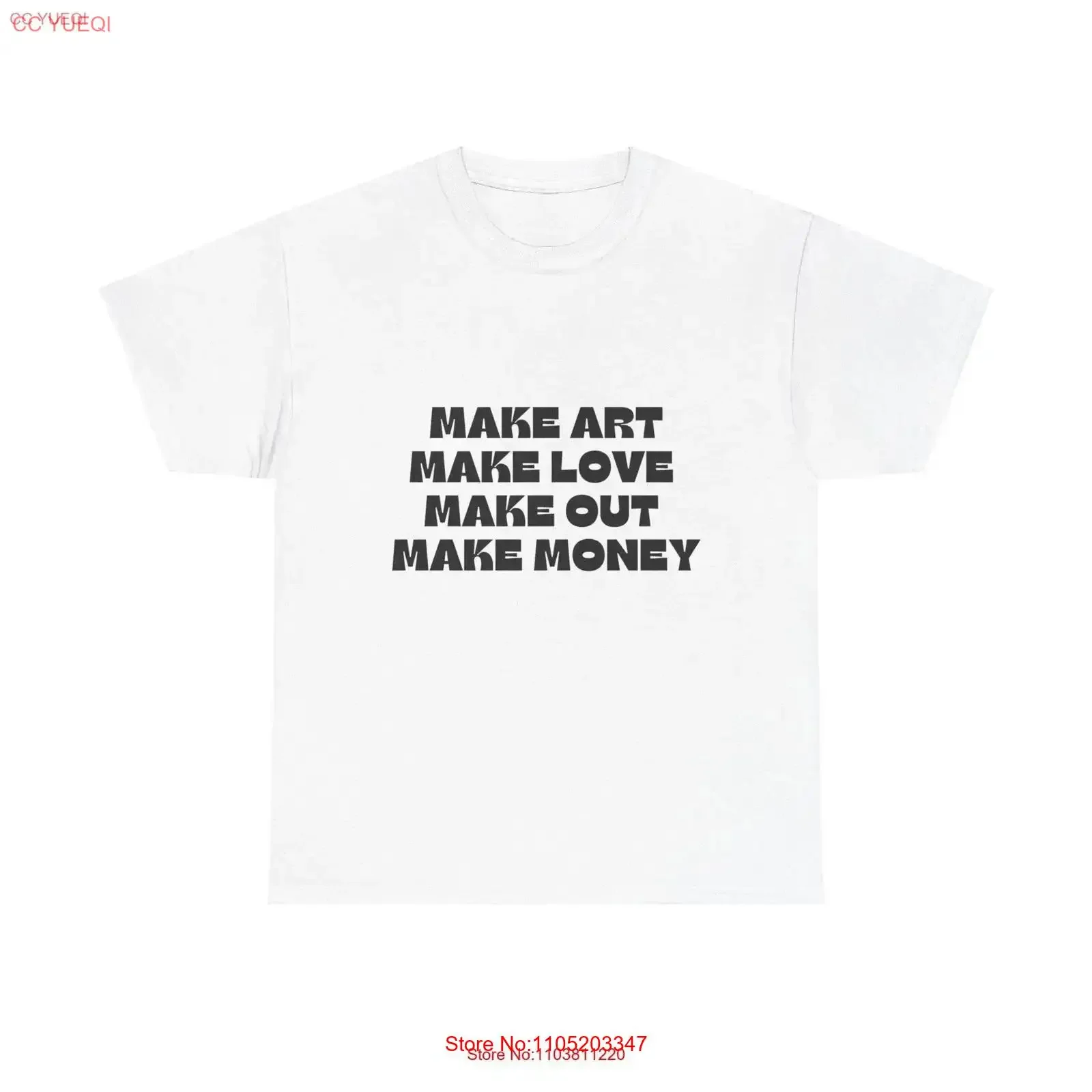 

Make Art Love Out Money Heavy Cotton T Shirt Fun Quote Artist Relationship Novelty vintage Washed Unisex homme Breathable