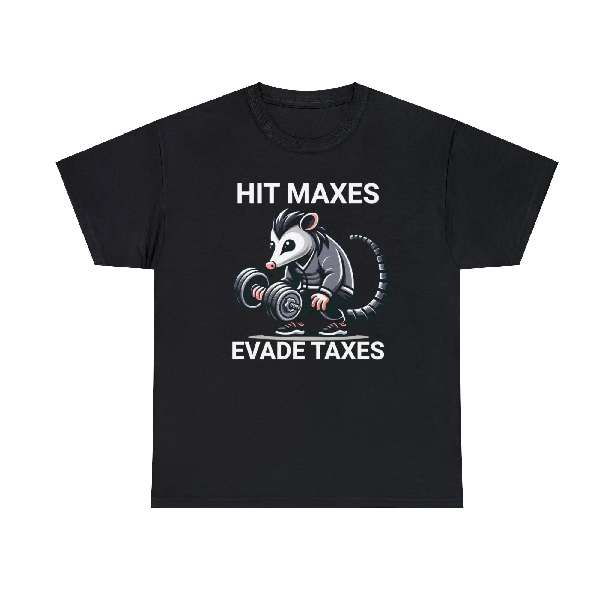 Hit Maxes Evade Taxes T Shirt Funny Meme Opossum Raccoon Dank Gym That Go Hard Commit Tax Evasion