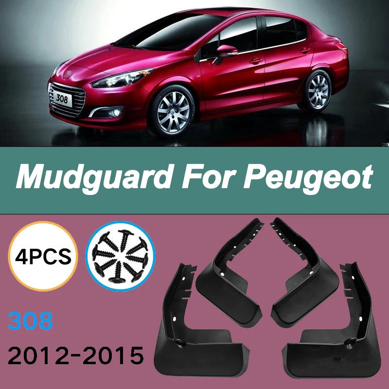 

For Peugeot 308 2012-2015 Automotive Tire Mudguard Waterproof Prevent Mud Splashing Car Mud Flaps Fender Trim 4pcs Accessories
